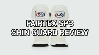 Fairtex SP3 Shin Guard Review