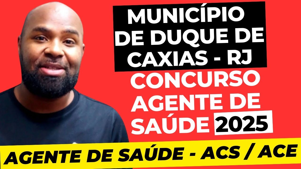 Prefeitura Municipal de Duque de Caxias - RJ - Concurso Agente de Saúde ACS e ACE 2025