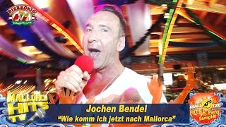 Jochen Bendel - Wie komm ich jetzt nach Mallorca - Party Hits