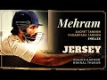 Mehram (Lyrics) - Jersey | Shahid Kapoor & Mrunal Thakur | Sachet-Parampara|Shellee|Gowtam Tinnanuri
