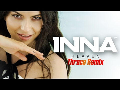 INNA - Heaven | Thrace Remix