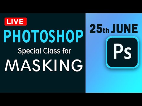 LIVE SPECIAL Class for Masking Photoshop Hidden Feature and Tips Special Class