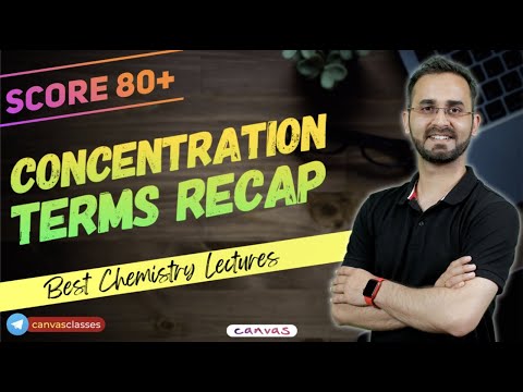 Concentration Terms Recap