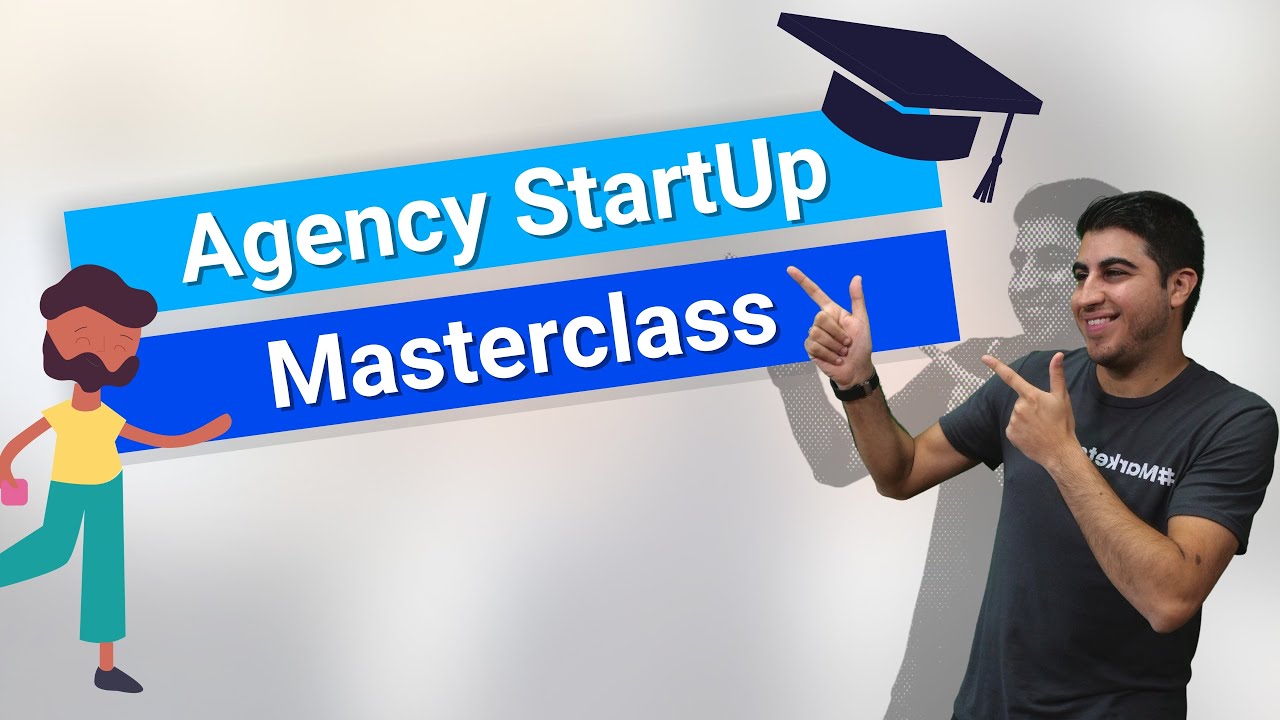 Agency StartUp Masterclass