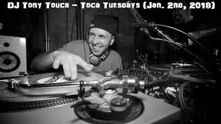 DJ Tony Touch - Toca Tuesdays - January 2nd, 2018 Mix