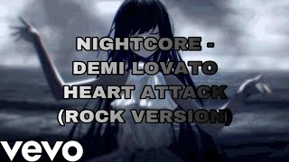 Nightcore - Demi Lovato - Heart Attack (rock version) - with lyrics