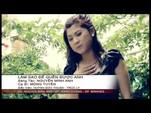 Làm sao quên được anh - Mộng Tuyền