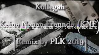 Kollegah - Keine Neuen Freunde (KNF) [Remix by PLK 2019]