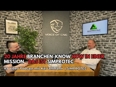 Voice of CNC – Podcast Folge 9: 20 Jahre Branchen-Know how in einer MISSION - Das ist SIMPROTEC