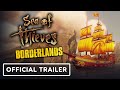 Sea of Thieves x Borderlands - Official Crossover Event Trailer | gamescom 2021