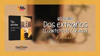 St. Pedro - Dos Extraños (Cuarteto de Cuerda) (Karaoke / Instrumental) [Benidorm Fest 2024] | HQ 4K