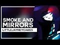 【 Lσℓℓια 】Smoke and Mirrors 