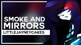 LittleJayneyCakes - Smoke and Mirrors - Cover by Lollia