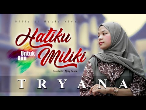 Tryana - Hatiku Untuk Kau Miliki (Official Music Video)