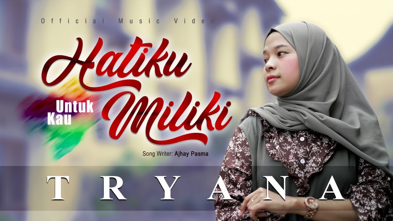 Tryana Lyrics - Hatiku Untuk Kau Miliki - Lirikimia Lyrics Update Tryana Lyrics - Hatiku Untuk Kau Miliki - Lirikimia Lyrics Update