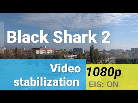 Black Shark 2 1080p video sample with EIS