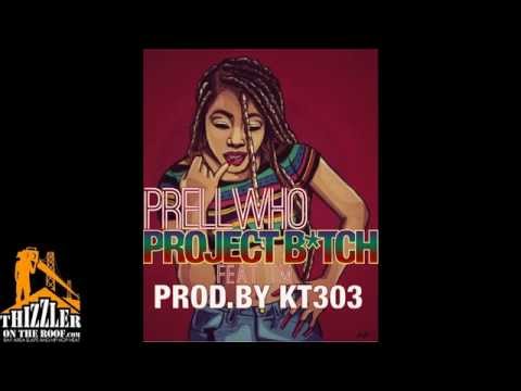 PrellWHO & TM - Project B!tch [Thizzler.com]