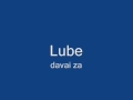 Lube davai za 