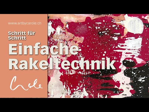 Einfacher Einstieg in die Rakeltechnik mit Acrylfarben – fast wie Gerhard Richter