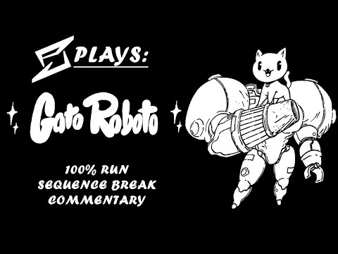 Gato Roboto 100% Walkthrough (Commentary)