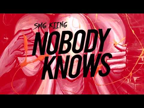 SMG Kiing - Nobody Knows (AUDIO)