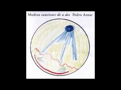 Mudras canciones de a dos - Pedro Aznar (Full album - completo)