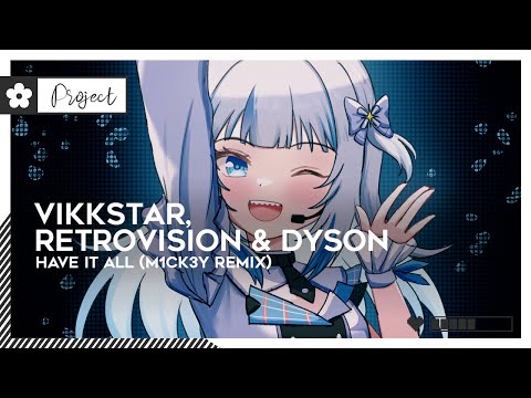 Vikkstar, RetroVision & DYSON - Have It All (M1CK3Y Remix) | #House [🌸]