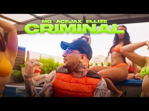 MG, Acejax, Ellize - CRIMINAL (Official Music Video)