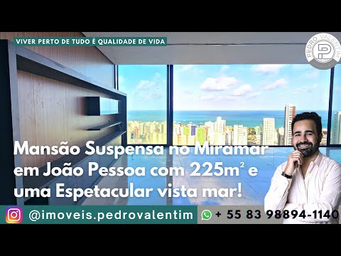 Apartamento em João Pessoa com 225m² e a melhor vista mar que você vai encontrar na cidade!