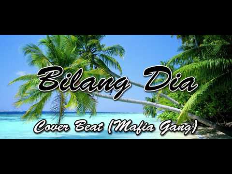 BILANG DIA_Cover Beat (Mafia Gang)
