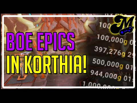 Korthia has Epic BoEs to Farm | Shadowlands Goldmaking