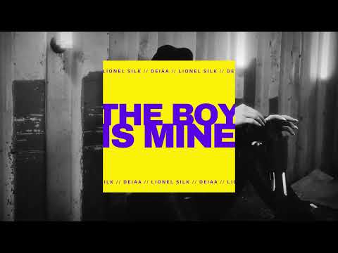 LIONEL SILK x DEIAA - THE BOY IS MINE
