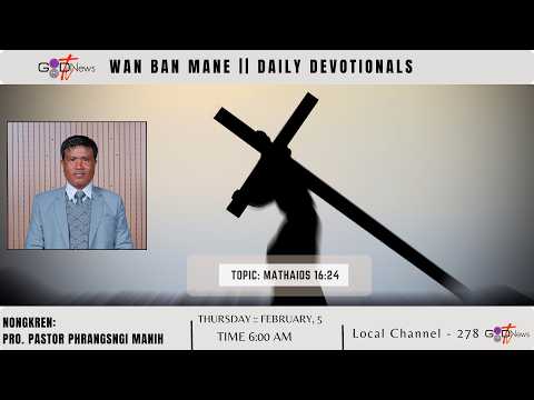 WAN BAN MANE || MATHAIOS 16:24 || PRO. PASTOR PHRANGSNGI MANIH