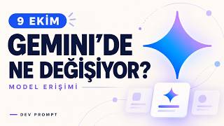 Ücretsiz Gemini’de Ne Değişiyor? 9 Ekim Model Erişimi Rehberi