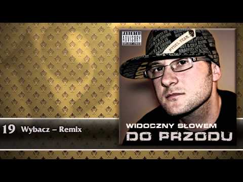 Widoczny Słowem - Wybacz  - Remix