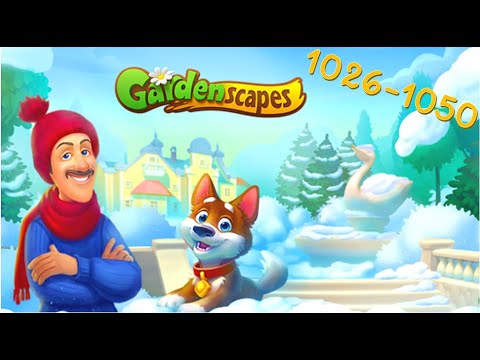 Gardenscapes| Levels 1026-1050