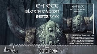 E-Fect - Glorification (Deetox Remix) - Official Youtube Preview (Activa Dark)
