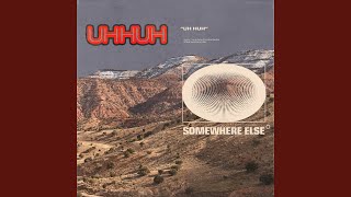 Uh Huh