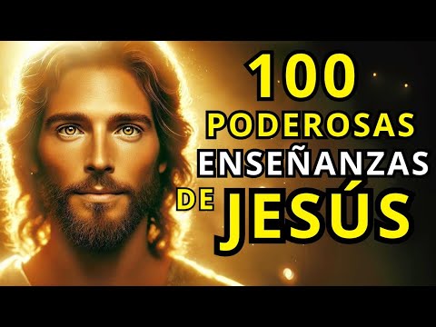 100 ENSEÑANZAS de JESUS que Transformarán Tu Vida para Siempre
