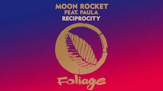 Moon Rocket ft Paula - Reciprocity video