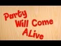 Party Will Come Alive (feat. Ruben Martinez ...