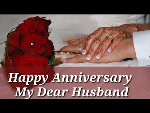Happy Anniversary my dear Husband / Anniversary Wishes for Husband