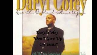 Daryl Coley - Don't Give Up On Jesus (feat. Vanessa Bell Armstrong)