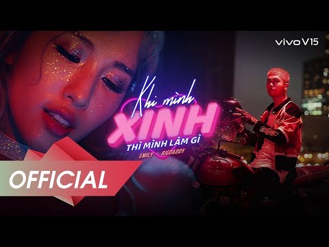 EMILY x BIGDADDY - Khi Mình Xinh Thì Mình Làm Gì (MastaL Remix)