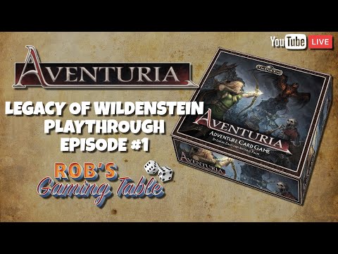 Aventuria: Adventure Card Game Legacy of Wildenstein Playthrough Ep.1