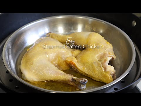 Steamed Salted Chicken Thigh - Tender, Juicy and So Flavourful with Basic Ingredients
