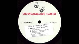 Sezer Uysal pres. Spennu - A Friend From Neverland (Terry Grant remix)
