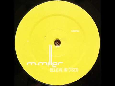 M.Miller - Believe In Disco (Untitled Mix 2)