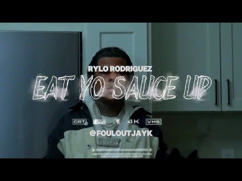 Rylo Rodriguez - Eat Yo Sauce Up (Official Video)