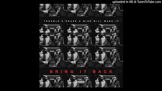 Trouble (feat. Drake) - Bring It Back